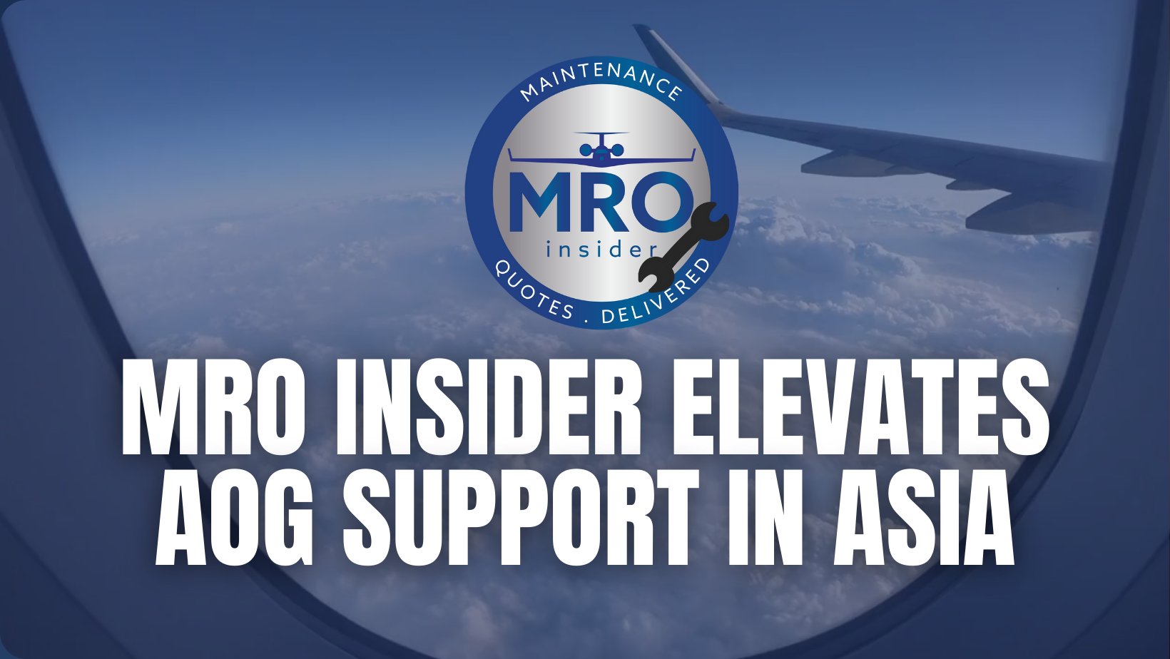 MRO Insider introduces technical team in Asia