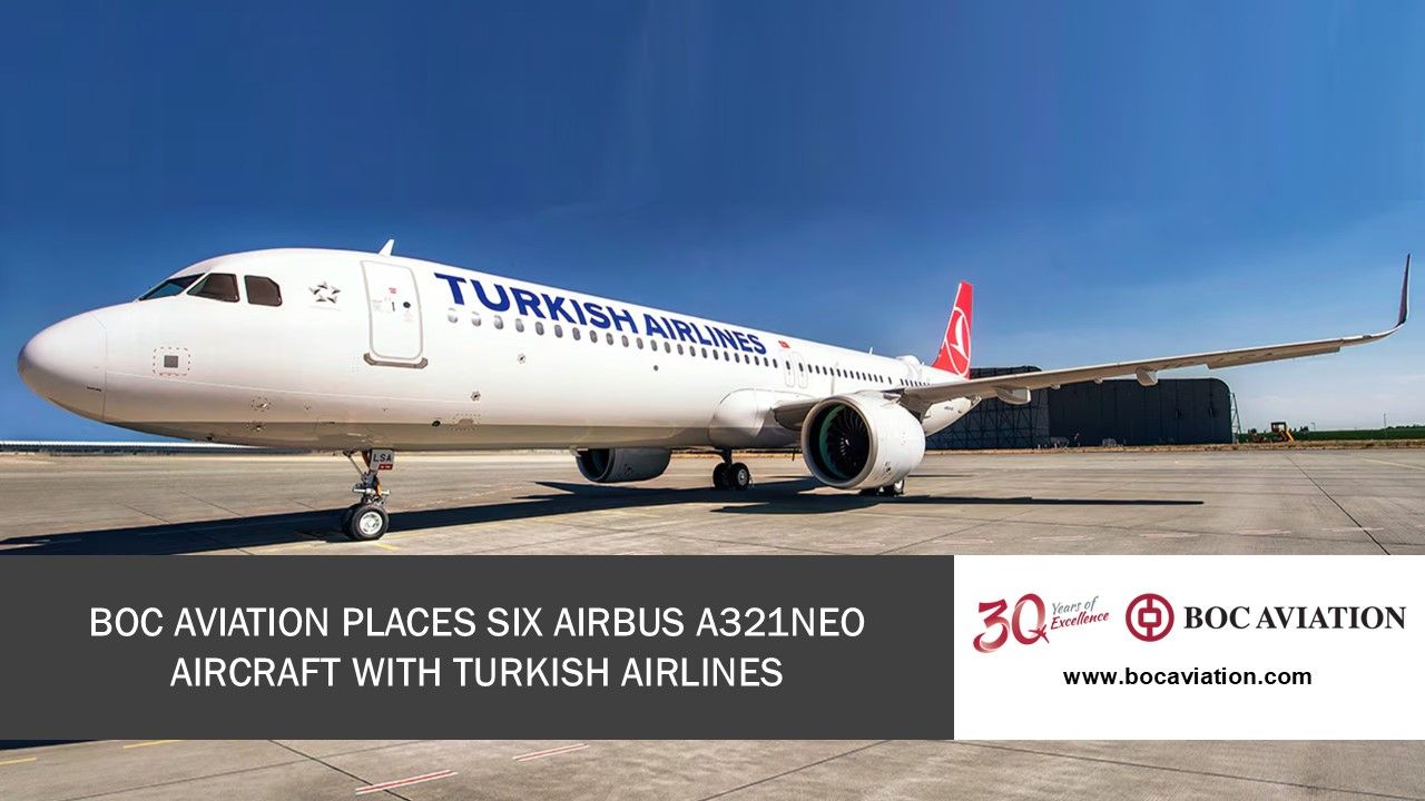 BOC Aviation places six A321neo aircraft with Turkish Airlines